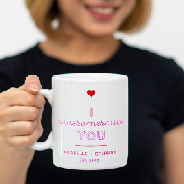 Funny I Awesomesauce You Valentine Tasse