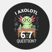 Funny I Axolotl 67 Questions Science Axolotl Boys Runder Aufkleber (Vorderseite)