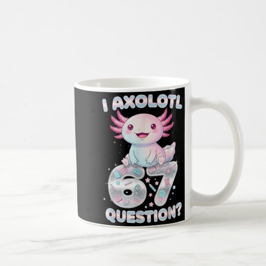 Funny I Axolotl 67 Questions Six Seven Axolotl Boy Kaffeetasse (Rechts)