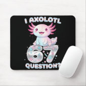 Funny I Axolotl 67 Questions Six Seven Axolotl Boy Mousepad (Mit Mouse)