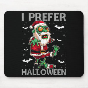 Funny I bevorzuge Halloween Santa Zombie Ugly Chri Mousepad