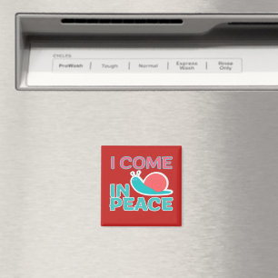 Funny "I com in peace" Funny Quote Match Couple Magnet