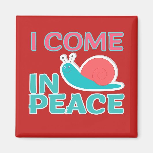 Funny "I com in peace" Funny Quote Match Couple Magnet (Vorne)