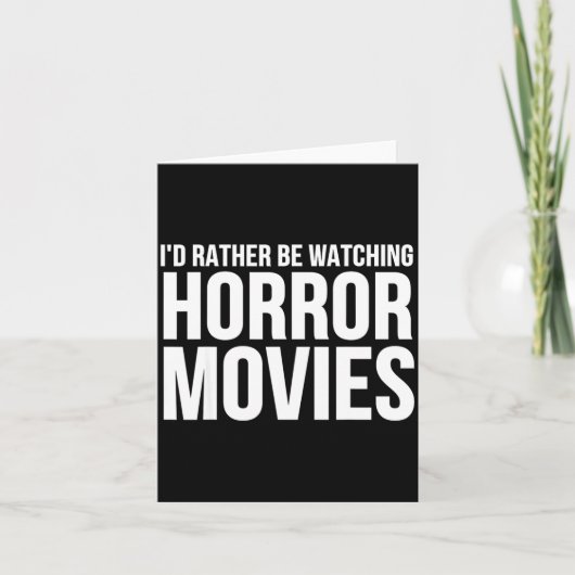 Funny I D Rather Be Watching Horror Movies Karte (Vorderseite)