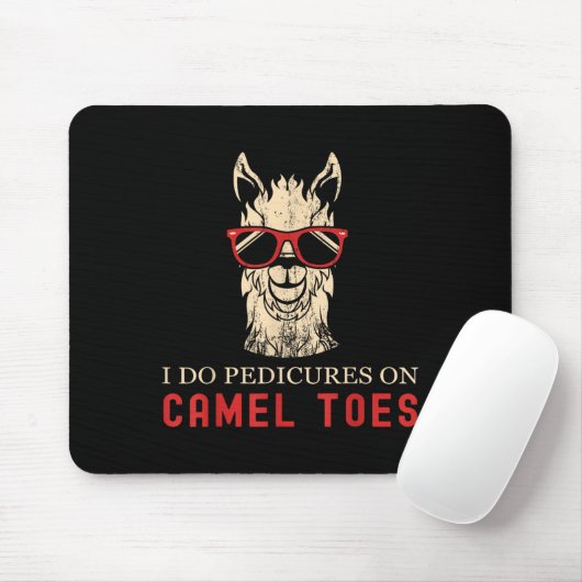 Funny I Do Pedis On Camel Toes Quotes Mousepad (Mit Mouse)