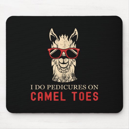 Funny I Do Pedis On Camel Toes Quotes Mousepad (Vorne)
