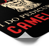 Funny I Do Pedis On Camel Toes Quotes Poster (Ecke)