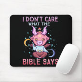 Funny I Dont Care What Bible Says Mousepad (Mit Mouse)