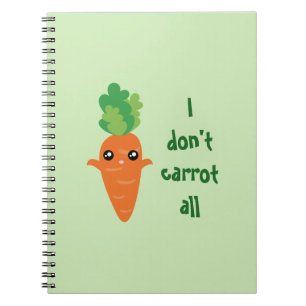 Funny I don't Carrot All Food Pun Humor Cartoon Notizblock