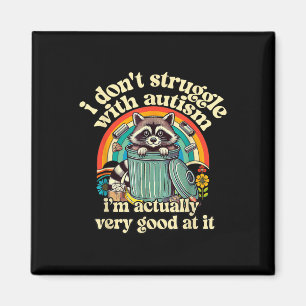 Funny I Dont Kampf mit Autismus Autistischen Racco Magnet