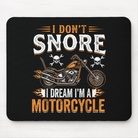 Funny I Don't Snore I Dream I'm A Motorcycle Biker Mousepad (Vorne)