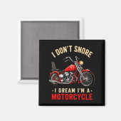 Funny I Don't Snore I Dream I'm A Motorcycle Snori Magnet (Vorderseite/Rückseite)