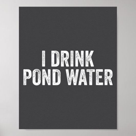 Funny I Drink Nd Water Sarcastic Novelty Fishing H Poster (Vorne)