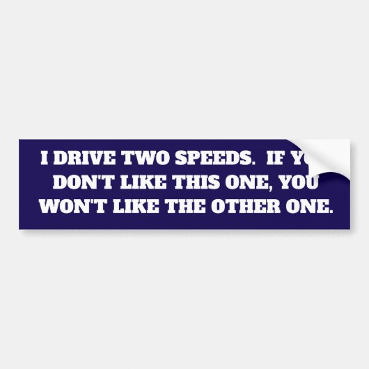 Funny I Drive Two Speeds Vinyl Autoaufkleber (Vorne)