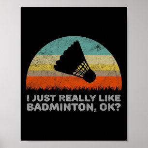 Funny I einfach wirklich wie Dminton Ok Poster