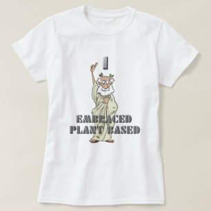 Funny I Embraced Pflanze-basiert Frauen T - Shirt