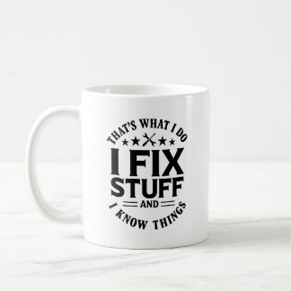 Funny I Fix Stuff & Know Dinge Kaffee Tasse für Mä