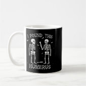Funny I Found This Humerus Skeleton Halloween Cost Kaffeetasse (Links)
