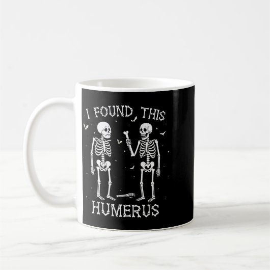 Funny I Found This Humerus Skeleton Halloween Cost Kaffeetasse (Links)