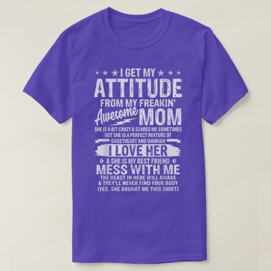 Funny I Get My Attitude From My Freaking Awesome M T-Shirt (Design vorne)