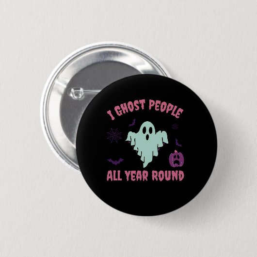 Funny I Ghost People das ganze Jahr über Halloween Button (Vorne & Hinten)