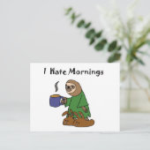 Funny I Hasse Mornings Sloth Cartoon Postkarte (Stehend Vorderseite)