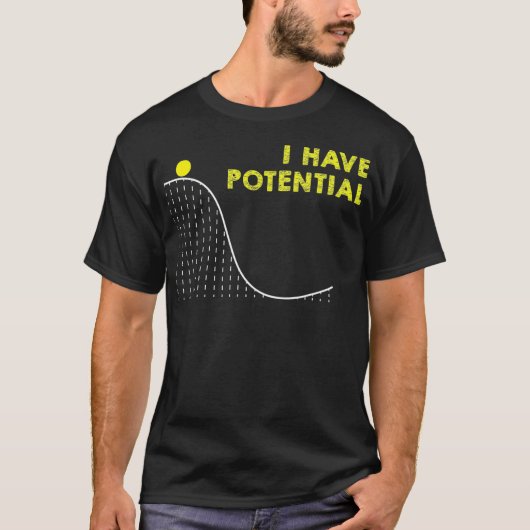 Funny I hat potenzielle Wissenschafts- und Physik- T-Shirt (Vorderseite)