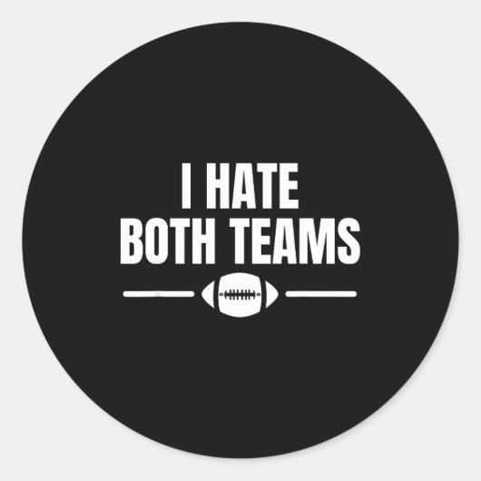 Funny I Hate Both Teams Football  Runder Aufkleber (Vorderseite)