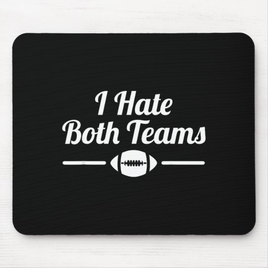 Funny I Hate Both Teams Football Small Mousepad (Vorne)