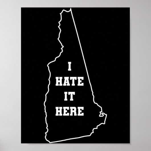 Funny I Hate It Here New Hampshire Nh State Joke  Poster (Vorne)