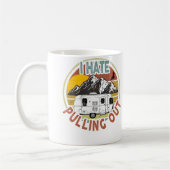 Funny I Hate Pulling Out Mountains Rv Camping Kaffeetasse (Links)