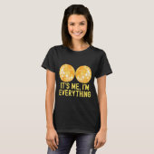 Funny I Have Everything I Need For Next Year I'm E T-Shirt (Vorne ganz)