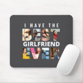 Funny I Have The Girlfriend Ever Photo Mousepad (Mit Mouse)