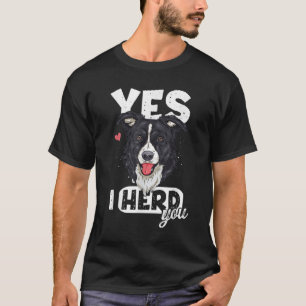 Funny I Herde You Border Collie Dog Lover T-Shirt