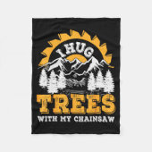 Funny I Hug Trees Chainsaw Logger Mountain Design  Fleecedecke (Vorderseite)