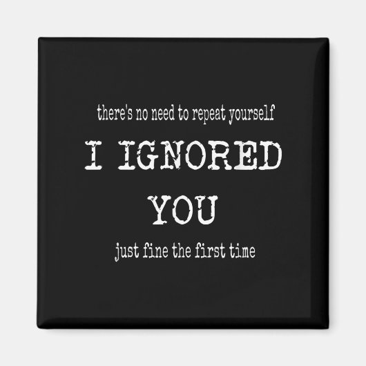 Funny I Ignoe dir nur gut das erste Mal Sarca Magnet (Vorne)