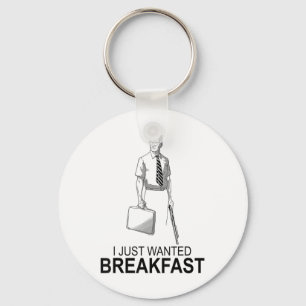 Funny I just Gewollt Frühstück _2 Schlüsselanhänger