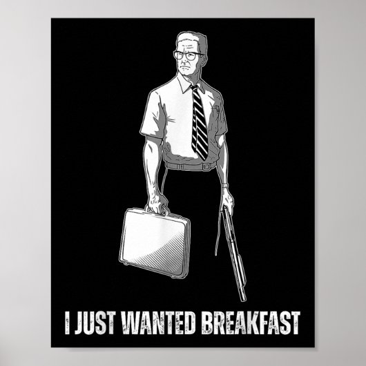 Funny I just Gewollt Frühstück Poster (Vorne)