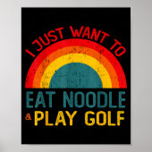 Funny I Just Want To Eat Noodle And Play Golf Chri Poster (Vorne)