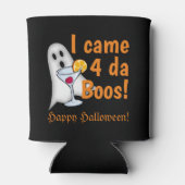 Funny I kam 4 da Boos! Halloween Betrunken Ghost Dosenkühler (Rückseite)