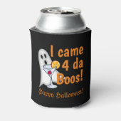 Funny I kam 4 da Boos! Halloween Betrunken Ghost Dosenkühler (Kanne Rückseite)