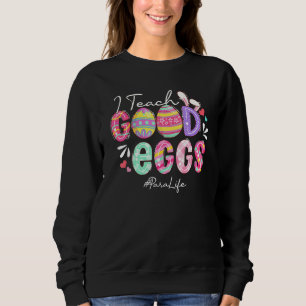 Funny I lehre gute Eier Para Life Ostertag Match Sweatshirt
