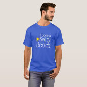Funny "I Liebe a Salty Beach" T-Shirt (Vorne ganz)