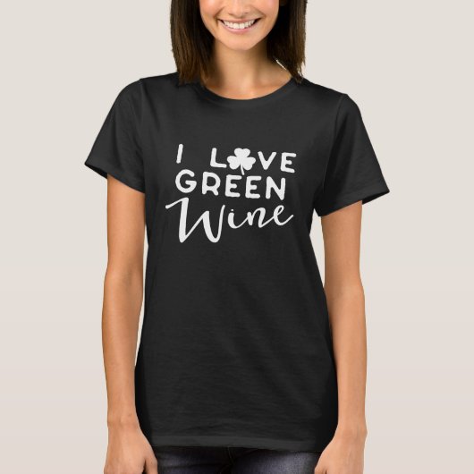 Funny I Liebe Grüner Wein Lucky St Patricks Day T-Shirt (Vorderseite)