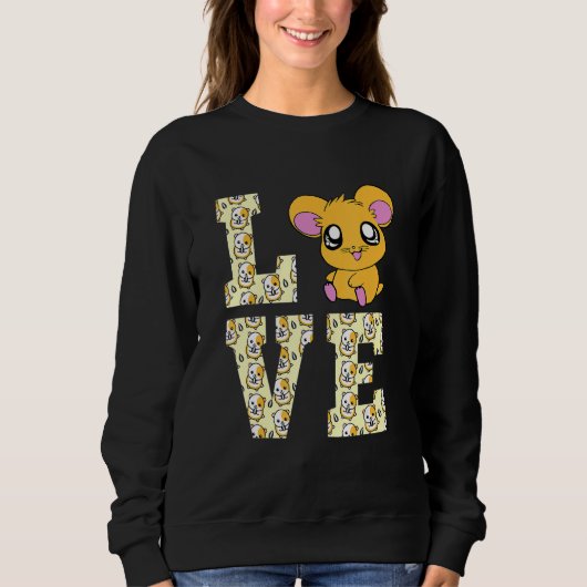 Funny I Liebe Hamsters Gegenwart Niedlich Hamster Sweatshirt (Vorderseite)