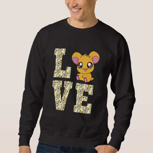 Funny I Liebe Hamsters Gegenwart Niedlich Hamster Sweatshirt (Vorderseite)