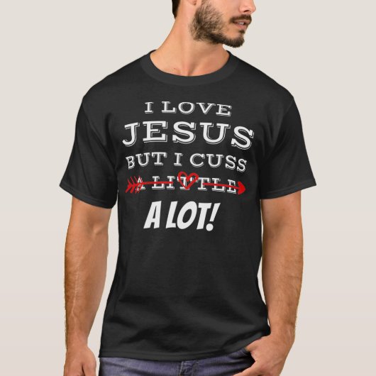 Funny I Liebe Jesus, aber ich spreche ein wenig a T-Shirt (Vorderseite)