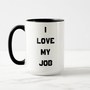 Funny I Liebe My Job Coffee Tasse
