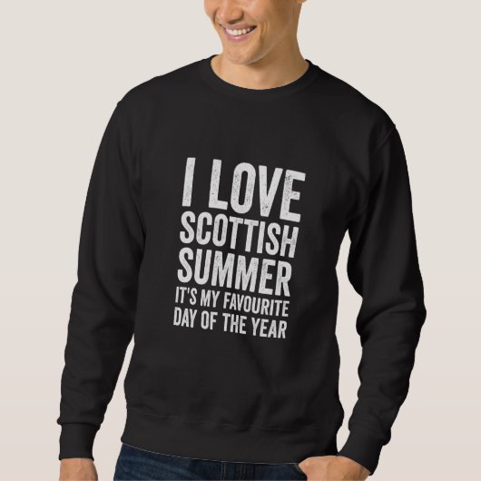 Funny I Liebe Scottish Summer Weather Forecast Sch Sweatshirt (Vorderseite)