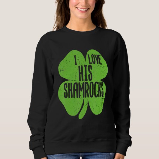 Funny I Liebe Seine Kleeblätter St Patrick's Day C Sweatshirt (Vorderseite)